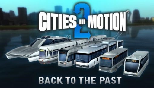 Obrázek Cities in Motion 2: Back to the Past (PC) klíč Steam